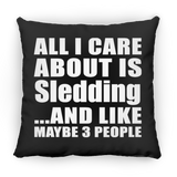 All I Care About Is Sledding - Throw Pillow Black