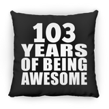 103rd Birthday 103 Years Of Being Awesome - Throw Pillow Black