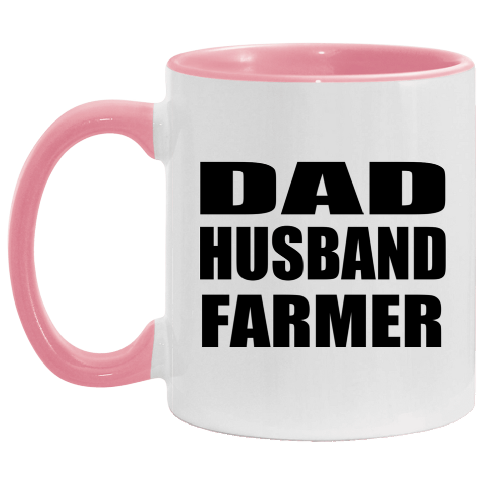 Dad Husband Farmer - 11oz Accent Mug Pink
