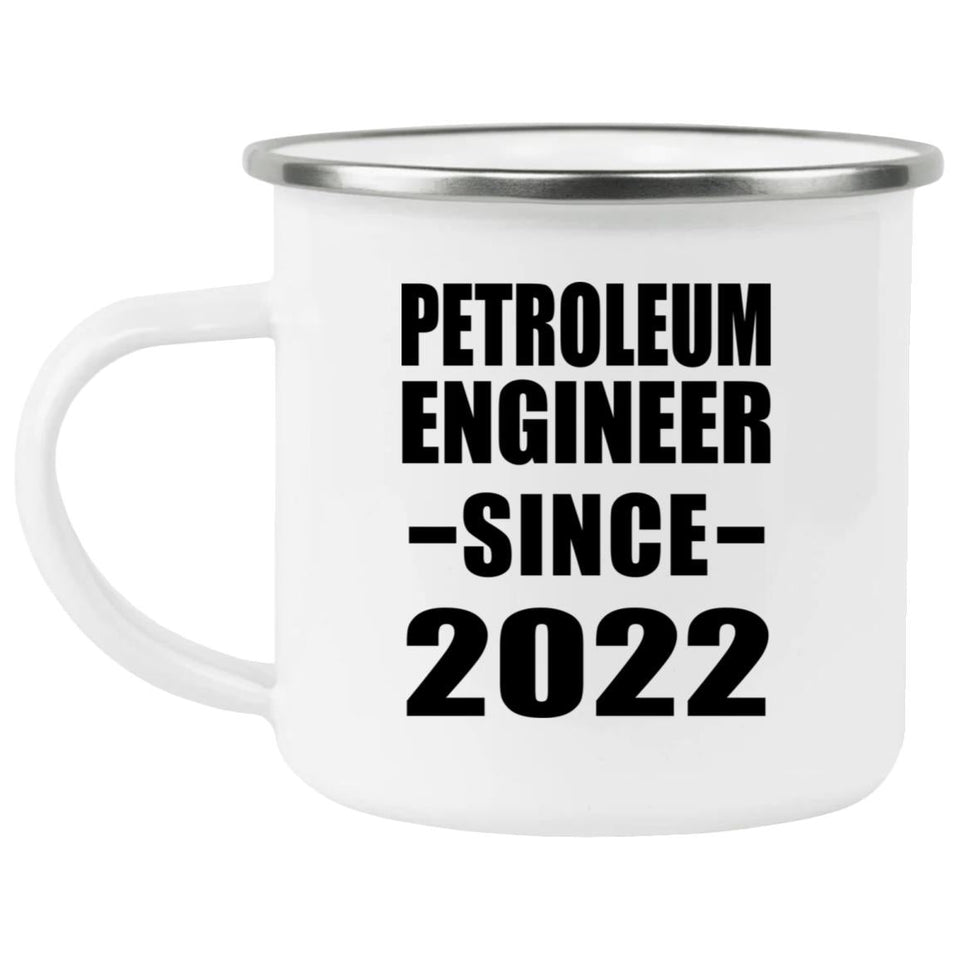 Petroleum Engineer Since 2022 - 12oz Camping Mug