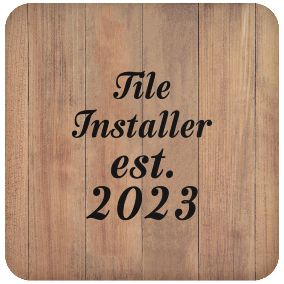 Tile Installer Established Est. 2023 - Drink Coaster C