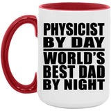 Physicist By Day World's Best Dad By Night - 15oz Accent Mug Red
