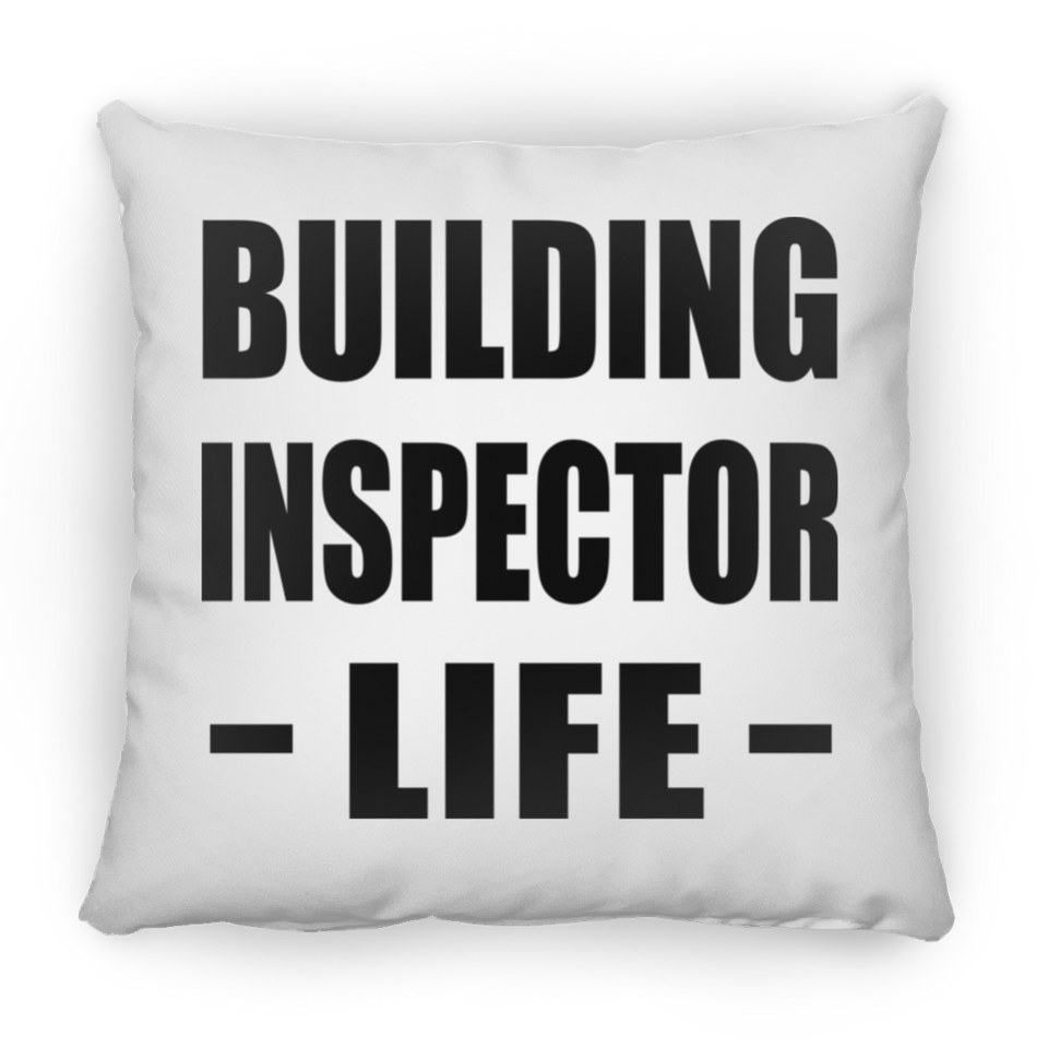 Building Inspector Life - Throw Pillow