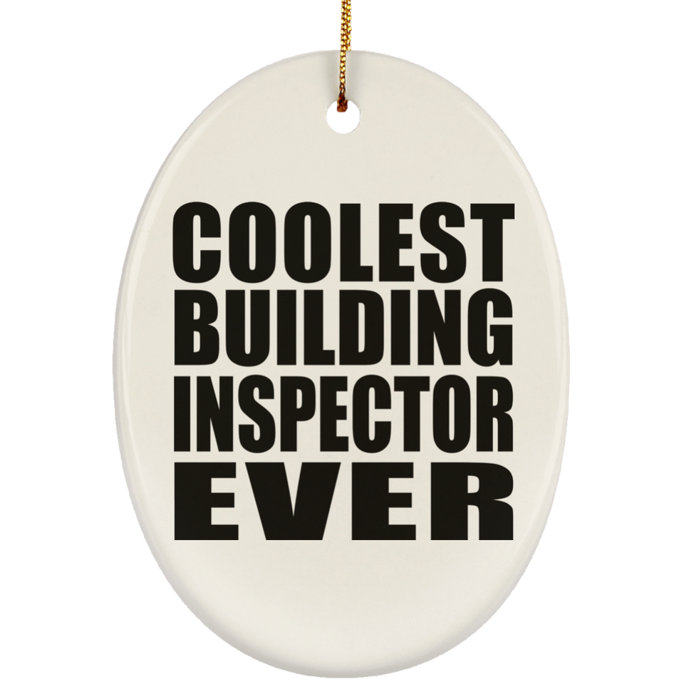 Coolest Building Inspector Ever - Oval Ornament