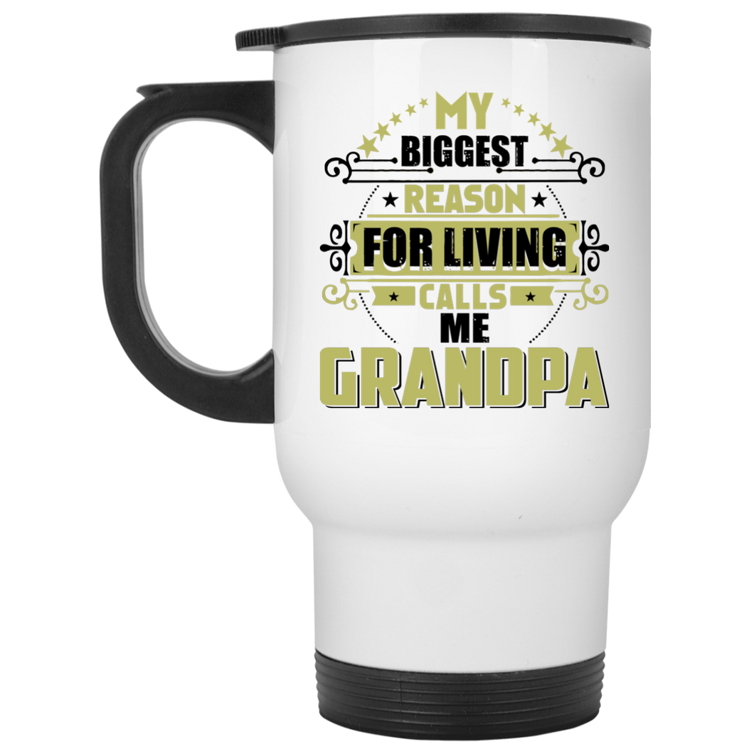 My Biggest Reason For Living Calls Me Grandpa - White Travel Mug