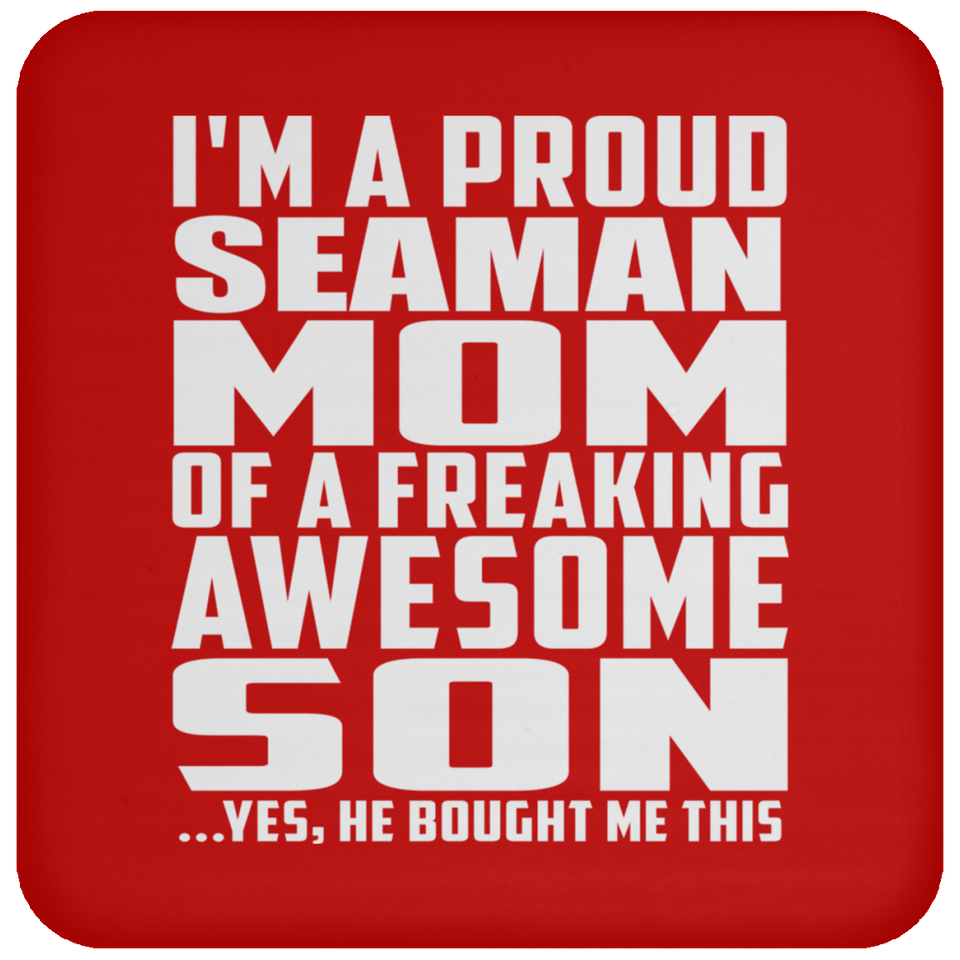 Proud Seaman Mom Of Awesome Son - Drink Coaster