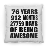 76th Birthday 76 Years 912 Months 27759 Days Of Awesome - Throw Pillow