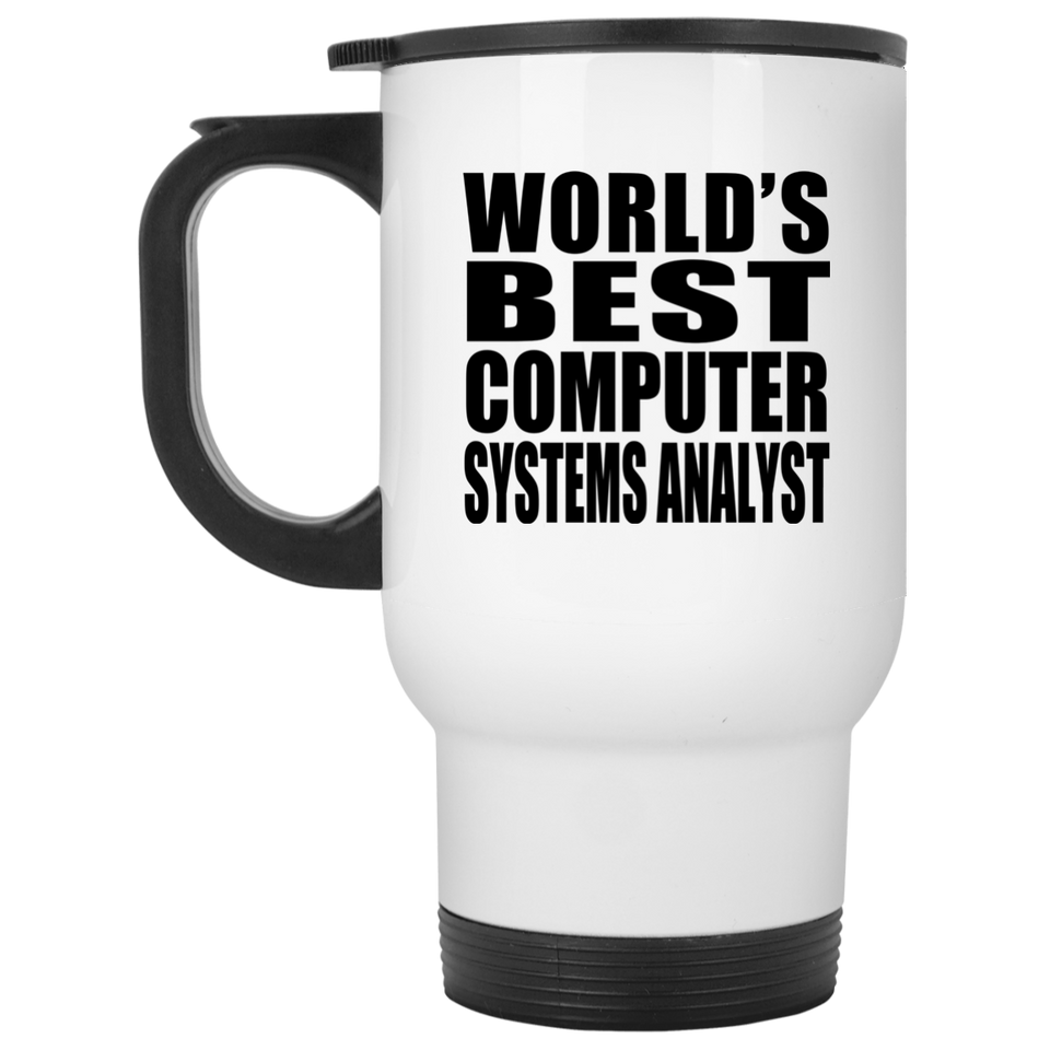 World's Best Computer Systems Analyst - White Travel Mug