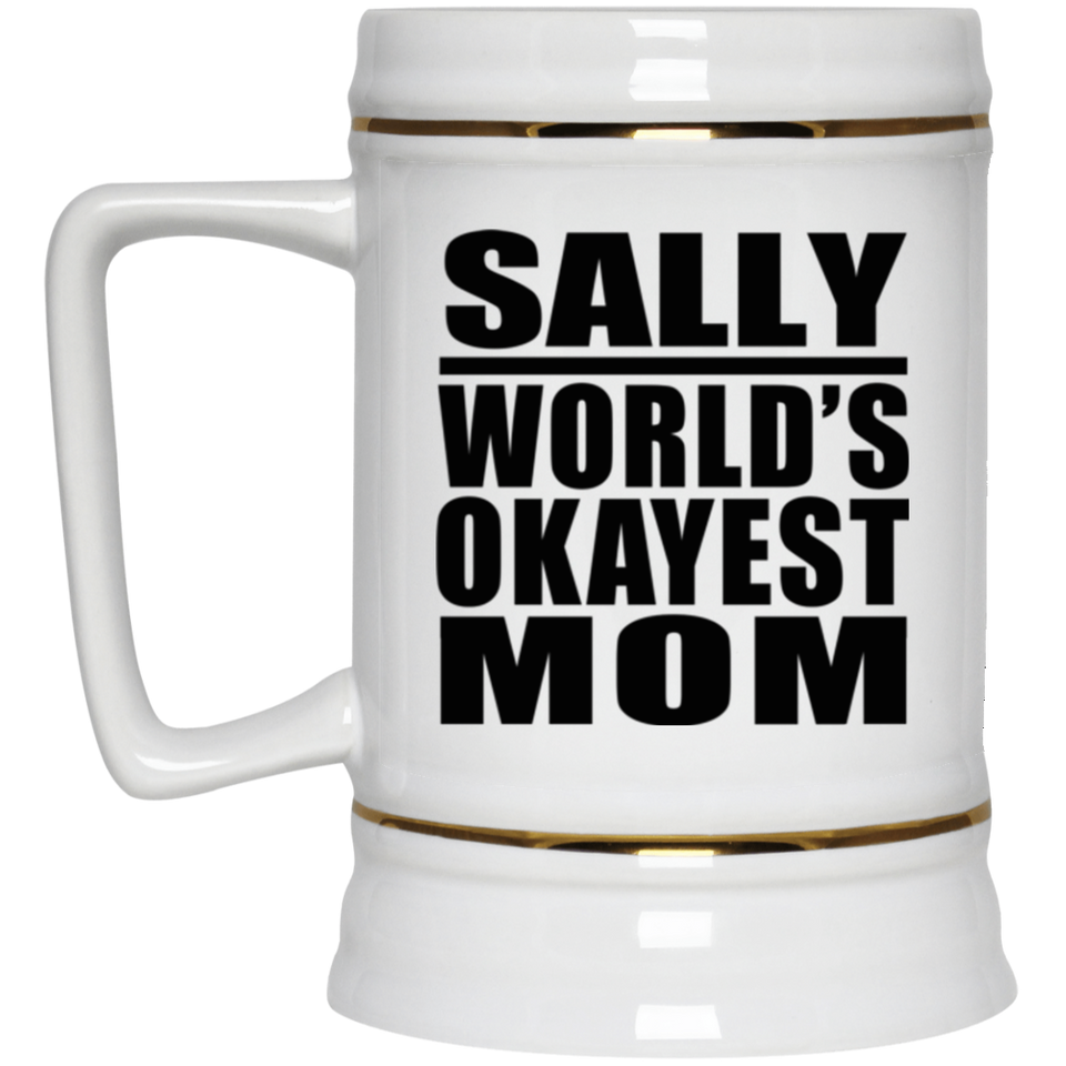 Sally World's Okayest Mom - Beer Stein