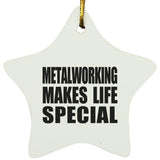 Metalworking Makes Life Special - Star Ornament