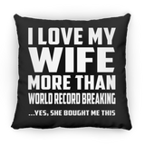 I Love My Wife More Than World Record Breaking - Throw Pillow Black