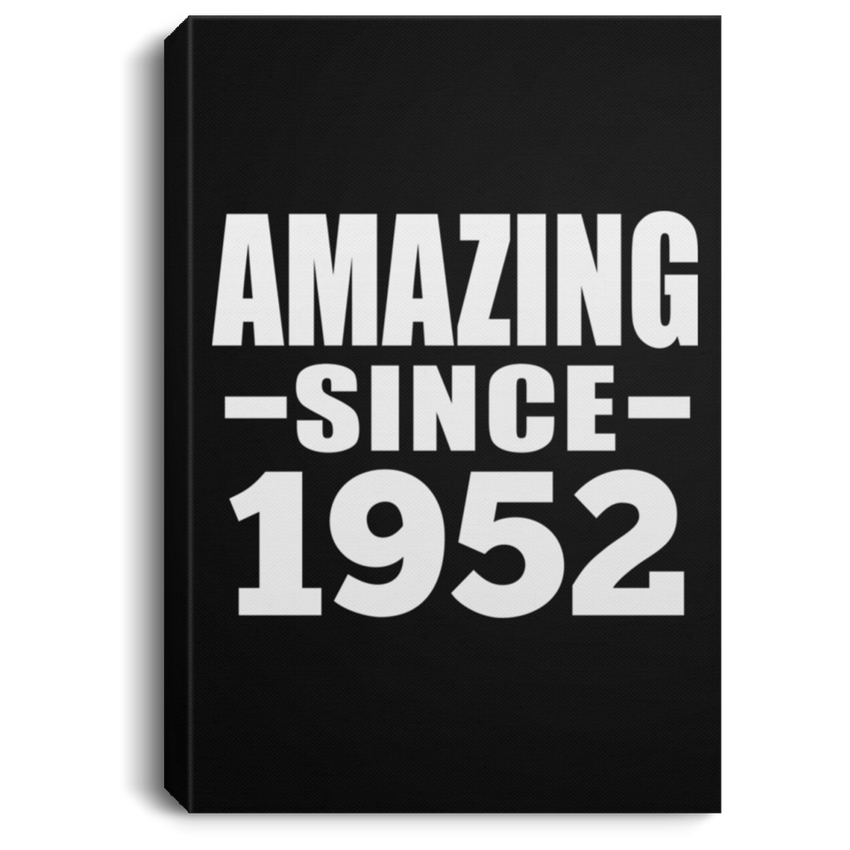 72nd Birthday Amazing Since 1952 - Canvas Portrait