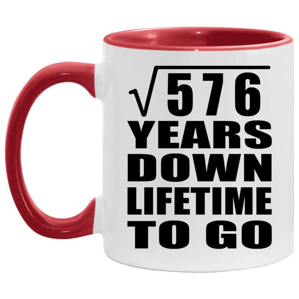 24th Anniversary Square Root of 576 Years Lifetime To Go - 11oz Accent Mug Red