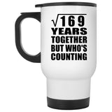13th Anniversary Square Root of 169 Years Who's Counting - White Travel Mug