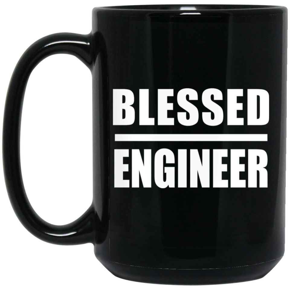 Blessed Engineer - 15oz Coffee Mug Black