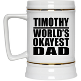 Timothy World's Okayest Dad - Beer Stein