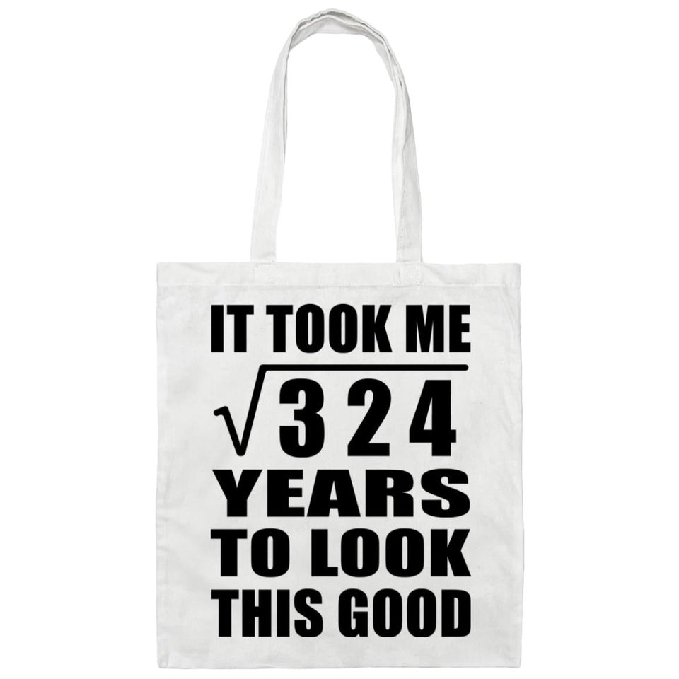 18th Birthday Took Square Root of 324 Years To Look Good - Tote Bag White