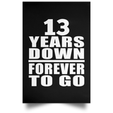 13th Anniversary 13 Years Down Forever to Go - Poster Portrait