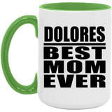 Dolores Best Mom Ever - 15oz Accent Mug Green