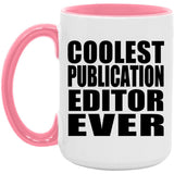 Coolest Publication Editor Ever - 15oz Accent Mug Pink
