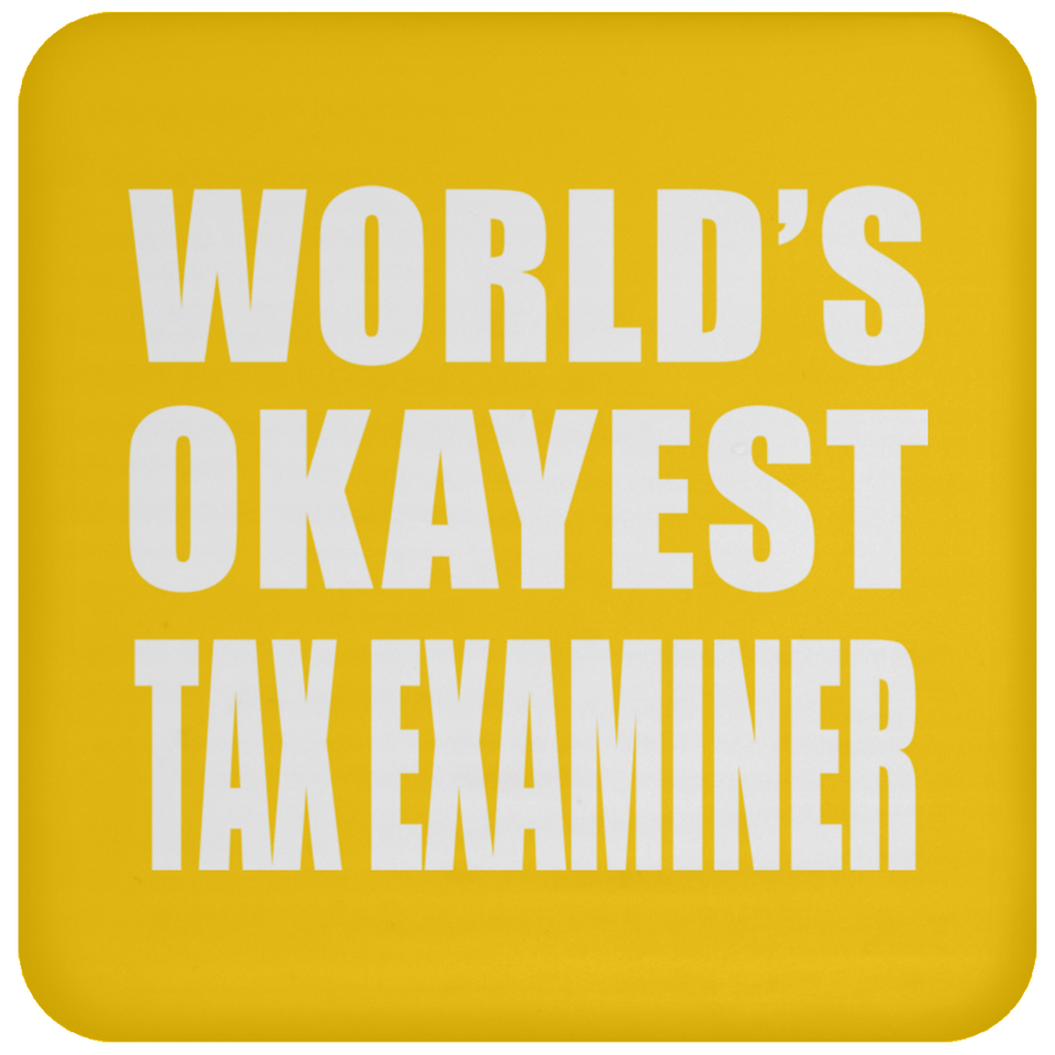 World's Okayest Tax Examiner - Drink Coaster