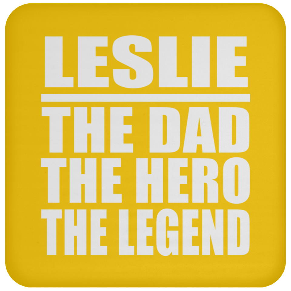 Leslie The Dad The Hero The Legend - Drink Coaster