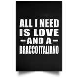 All I Need Is Love And A Bracco Italiano - Poster Portrait