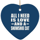 All I Need Is Love And A Snowshoe Cat - Heart Ornament