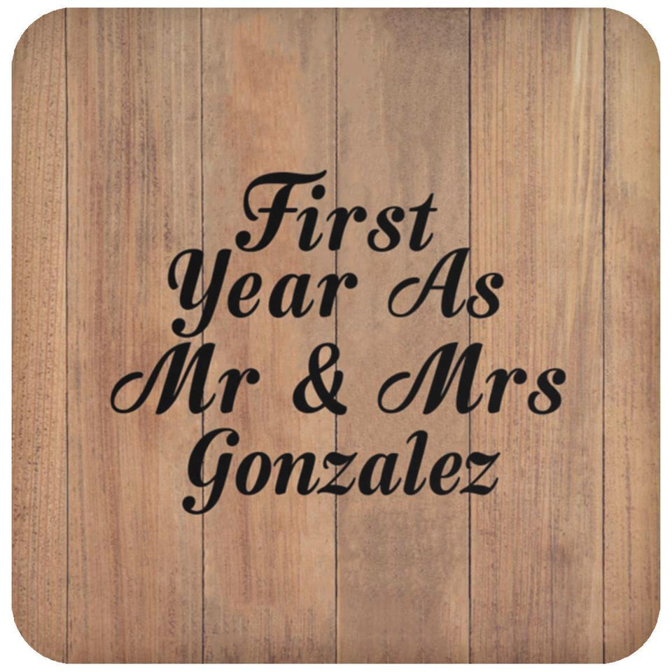 First Year As Mr & Mrs Gonzalez - Drink Coaster C