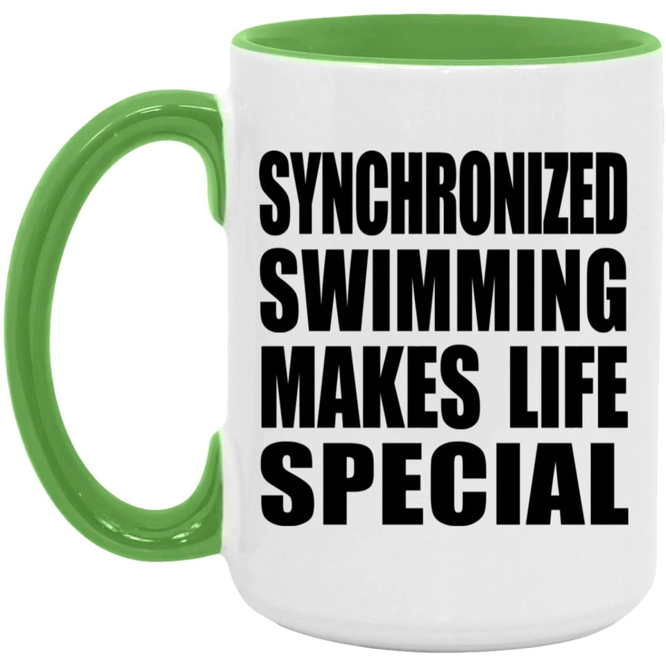 Synchronized Swimming Makes Life Special - 15oz Accent Mug Green