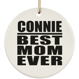 Connie Best Mom Ever - Circle Ornament