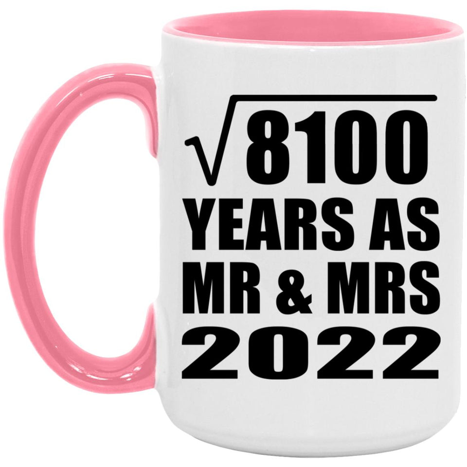 90th Anniversary Square Root of 8100 Years As Mr & Mrs 2022 - 15oz Accent Mug Pink