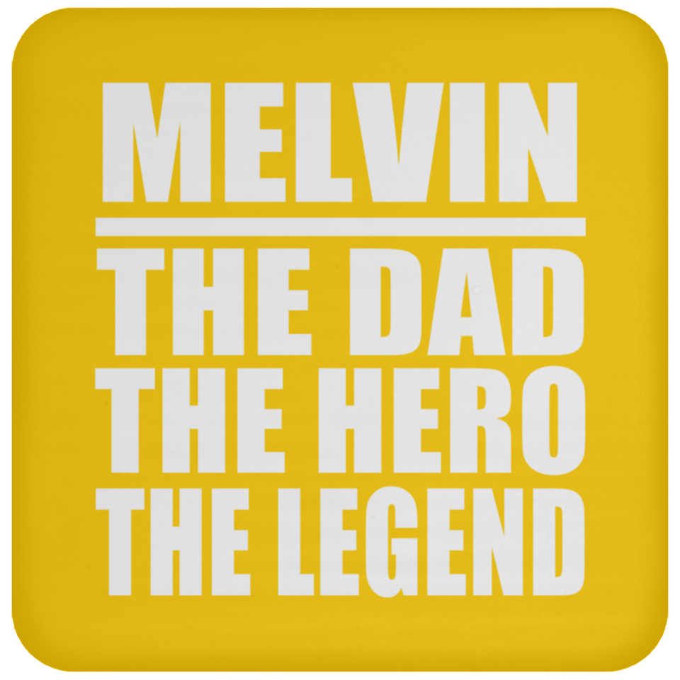 Melvin The Dad The Hero The Legend - Drink Coaster