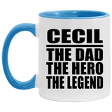 Cecil The Dad The Hero The Legend - 11oz Accent Mug Blue