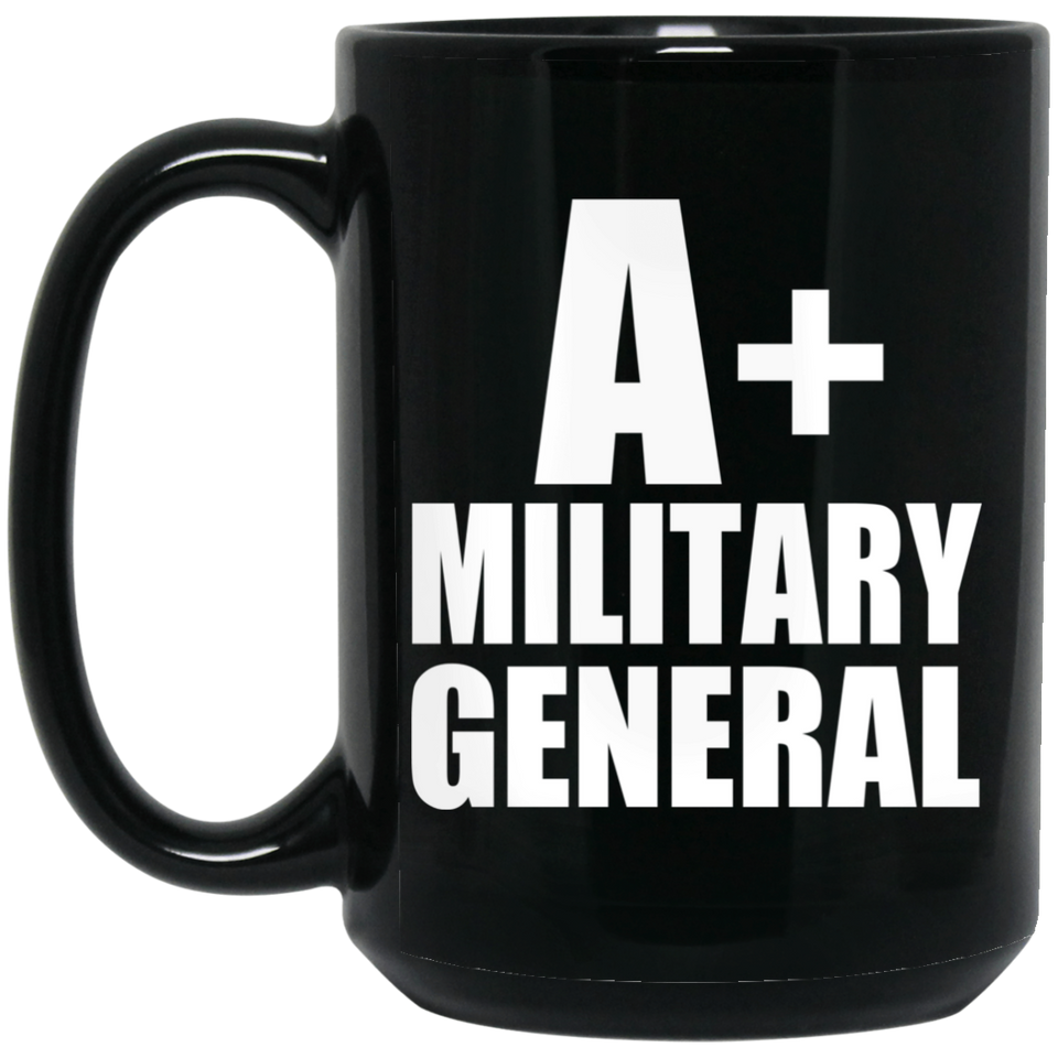 A+ Military General - 15oz Coffee Mug Black