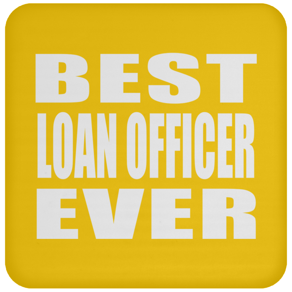 Best Loan Officer Ever - Drink Coaster