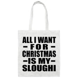 All I Want For Christmas Is My Sloughi - Tote Bag White