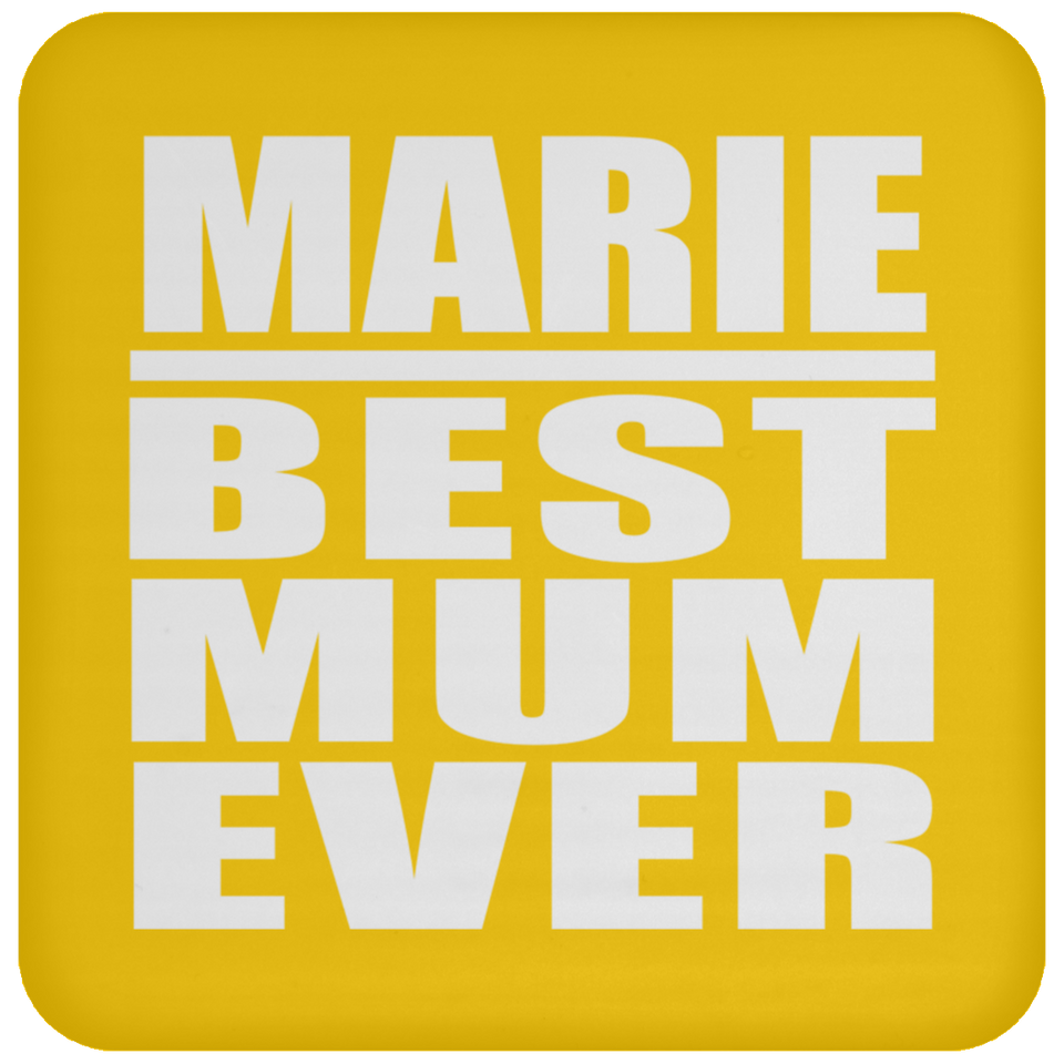 Marie Best Mum Ever - Drink Coaster