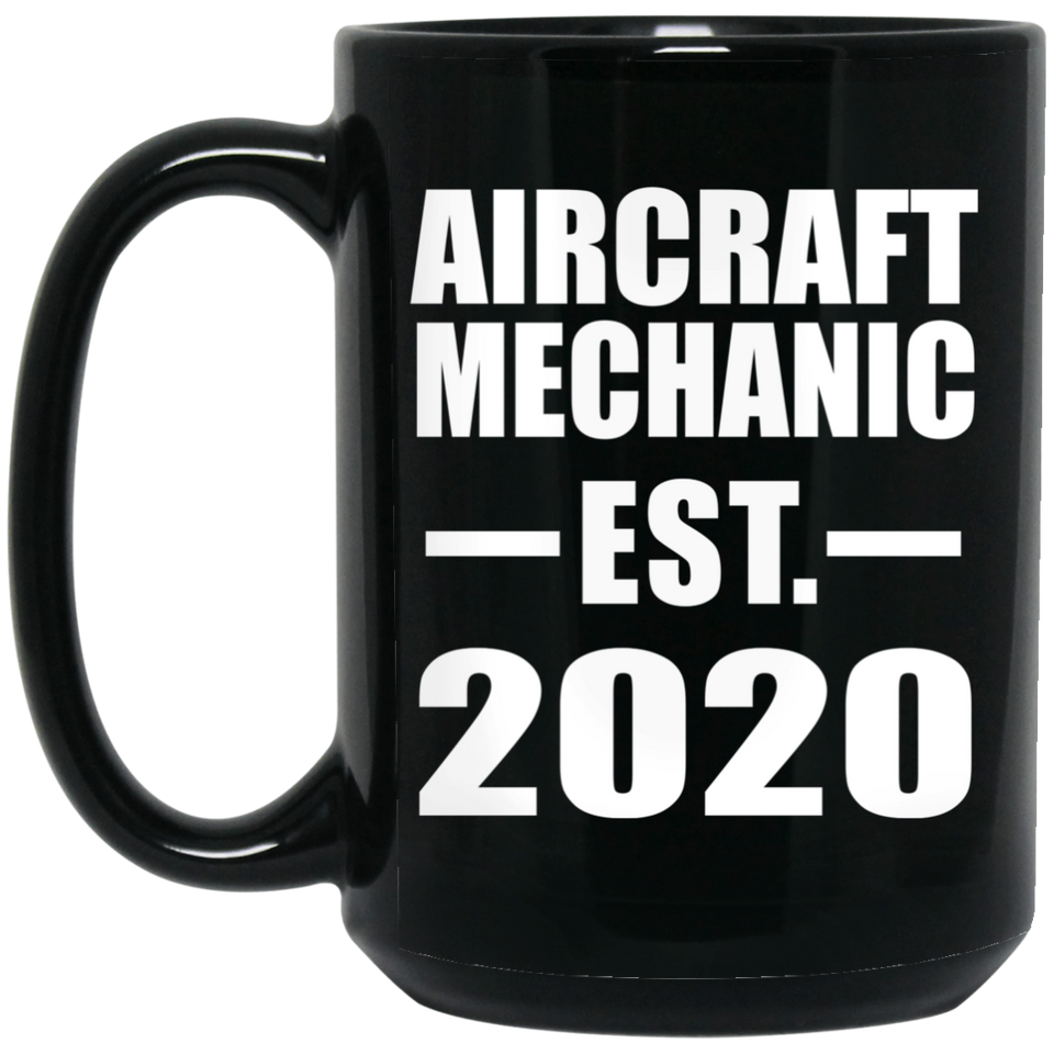 Aircraft Mechanic Established EST. 2020 - 15oz Coffee Mug Black