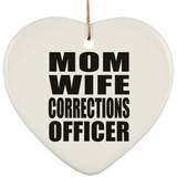 Mom Wife Corrections Officer - Heart Ornament