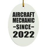 Aircraft Mechanic Since 2022 - Oval Ornament