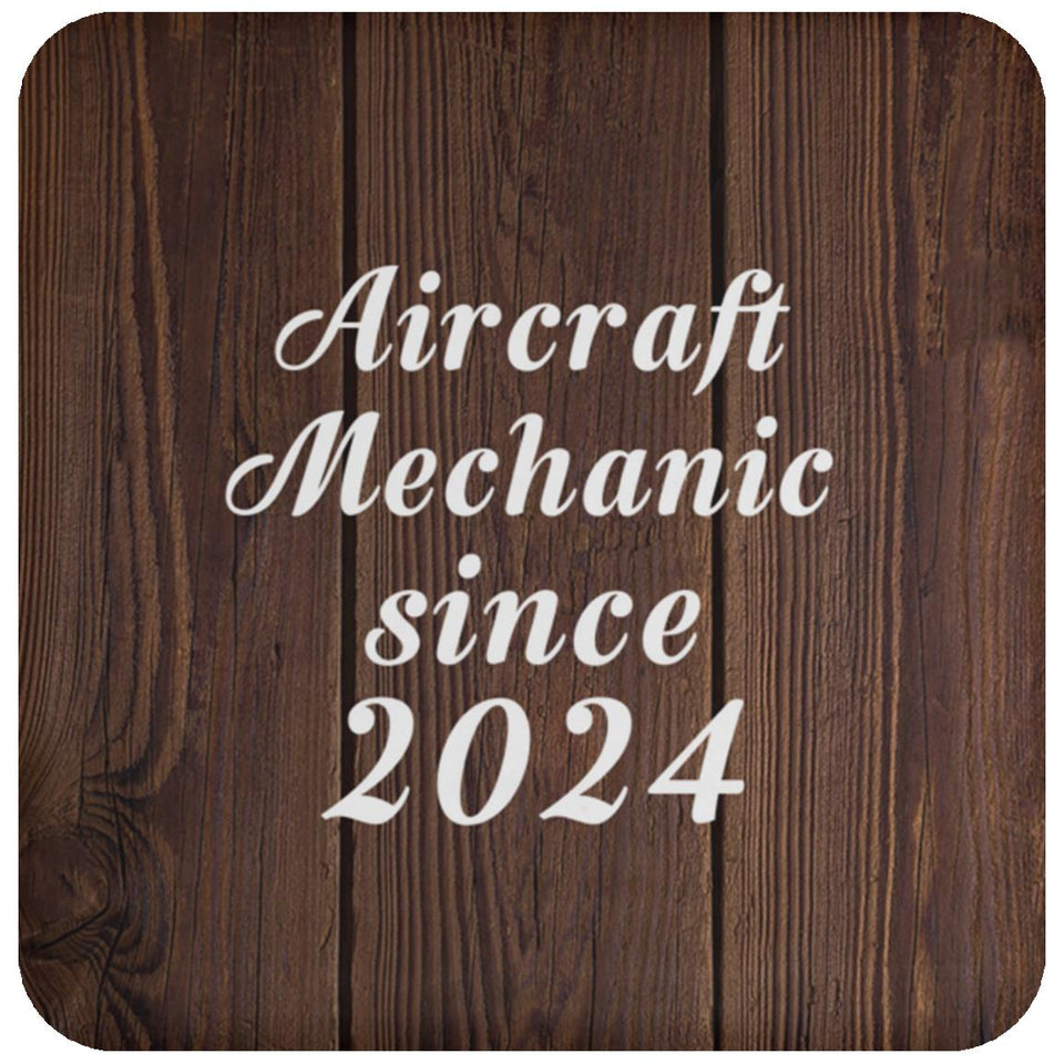 Aircraft Mechanic Since 2024 - Drink Coaster D