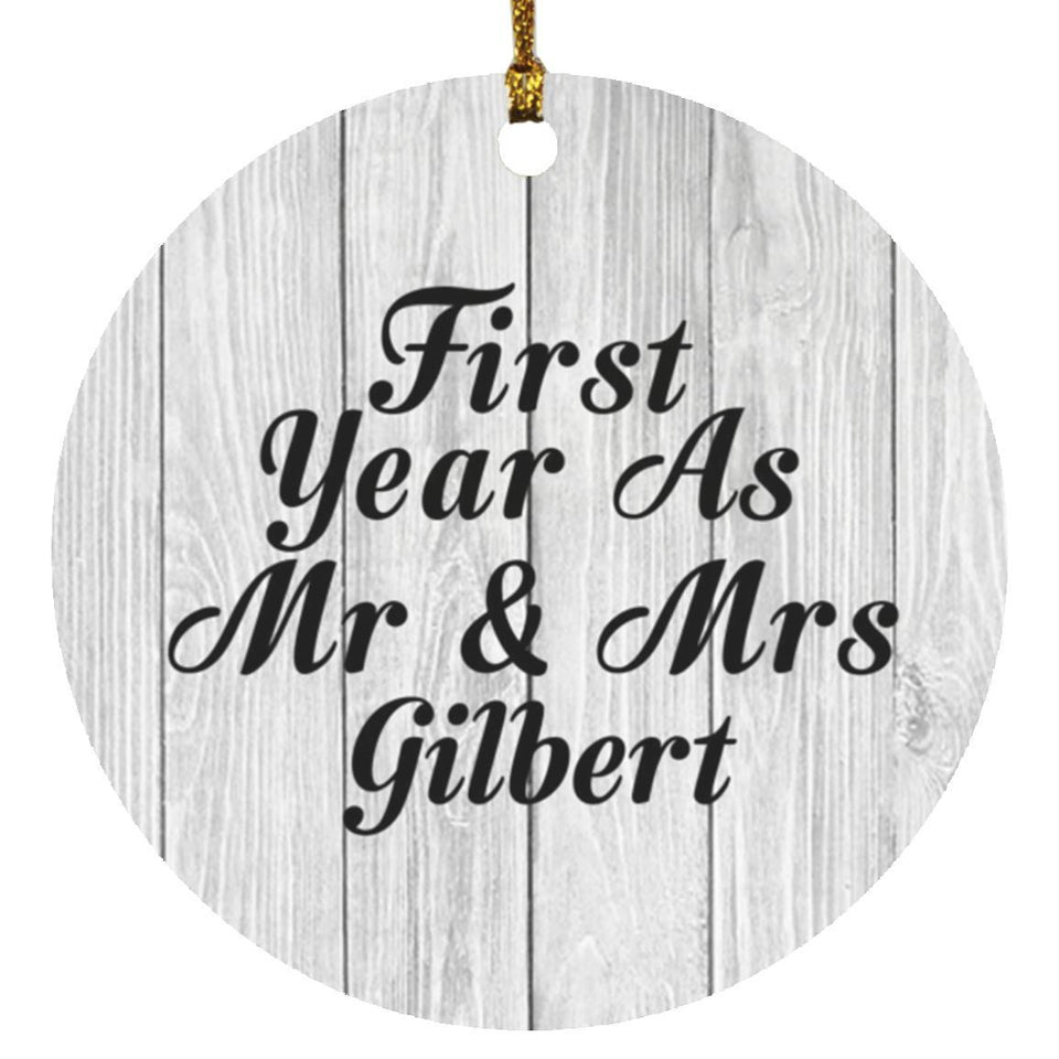 First Year As Mr & Mrs Gilbert - Circle Ornament F