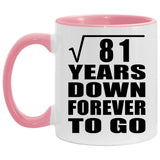 9th Anniversary Square Root of 81 Years Down Forever To Go - 11oz Accent Mug Pink