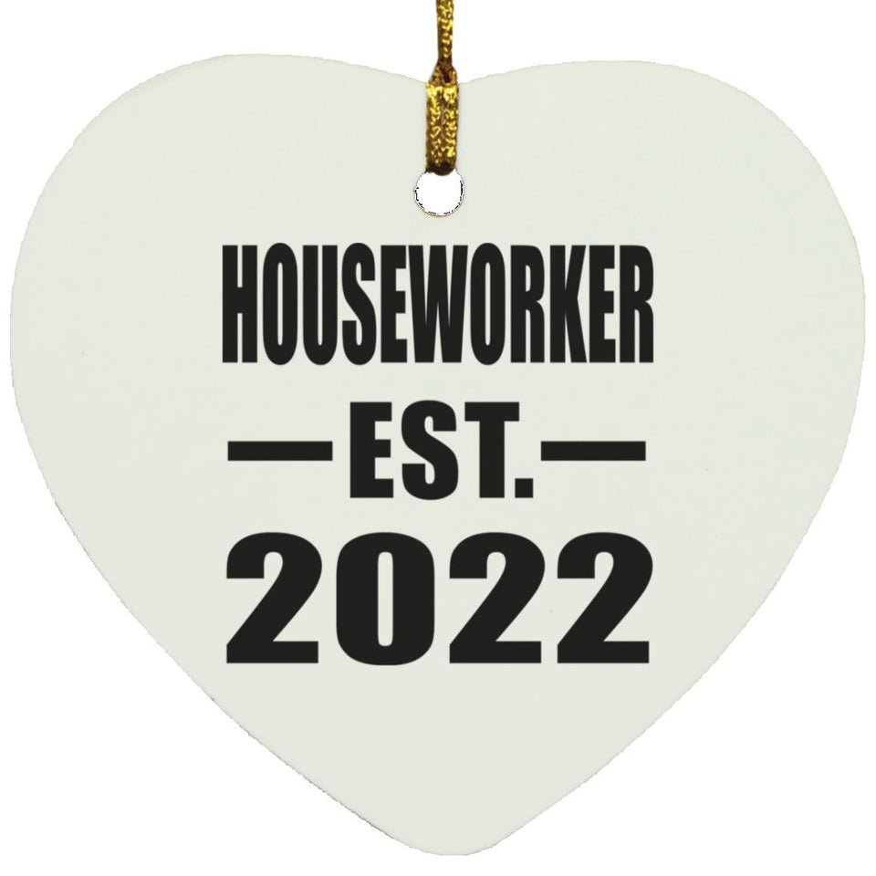 Houseworker Established EST. 2022 - Heart Ornament