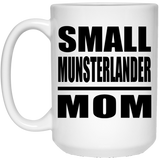 Small Munsterlander Mom - 15oz Coffee Mug