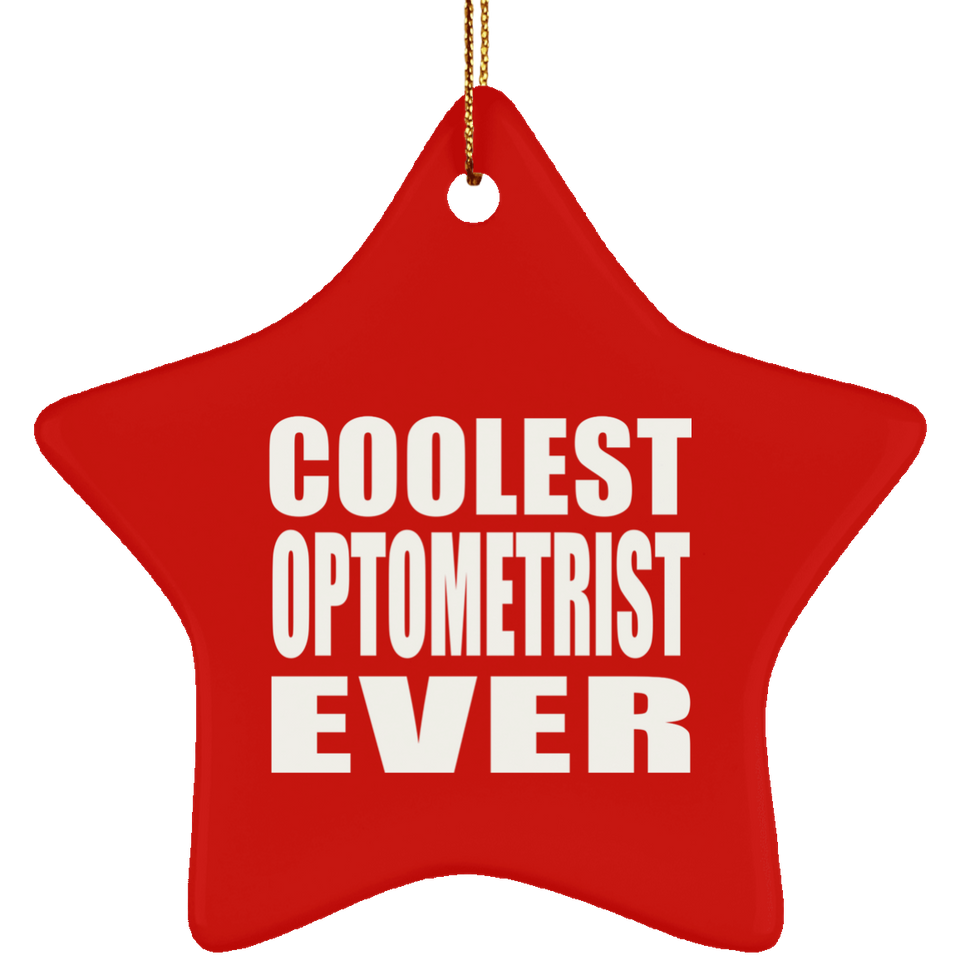 Coolest Optometrist Ever - Star Ornament