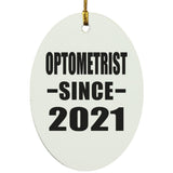 Optometrist Since 2021 - Oval Ornament
