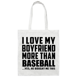 I Love My Boyfriend More Than Baseball - Tote Bag White