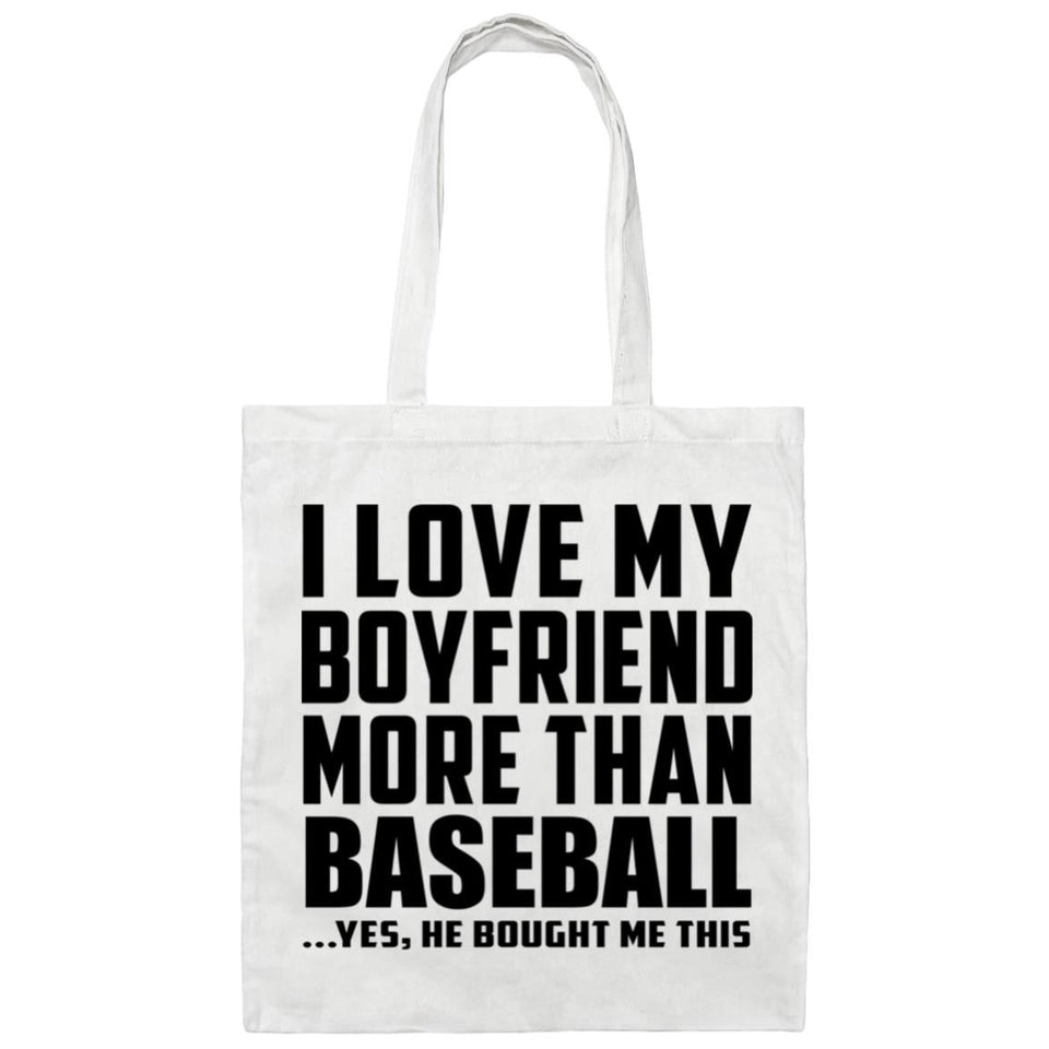 I Love My Boyfriend More Than Baseball - Tote Bag White
